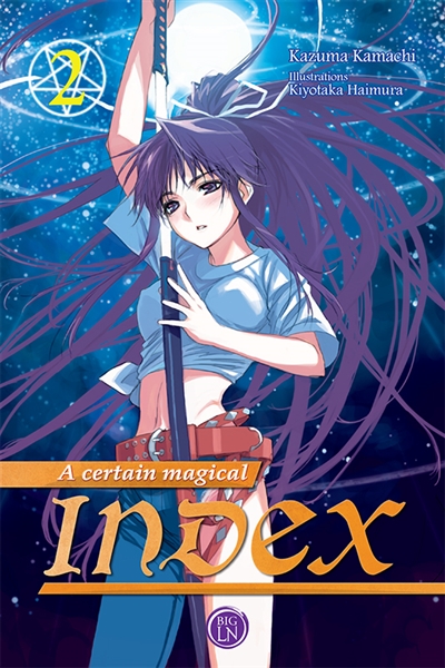 A CERTAIN MAGICAL INDEX - TOME 2 - VOL02 - KAWAHARA/HAIMURA - OFELBE A CERTAIN MAGICAL INDEX - TOME 2 - VOL02 - KAWAHARA/HAIMURA - OFELBE