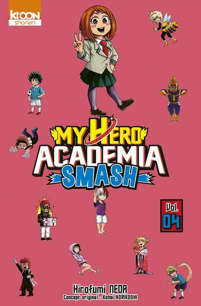 MY HERO ACADEMIA SMASH T04 - HORIKOSHI/NEDA - KI-OON MY HERO ACADEMIA SMASH T04 - HORIKOSHI/NEDA - KI-OON