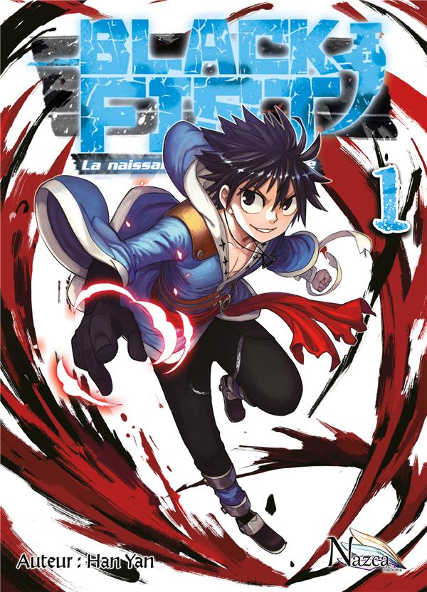 BLACK FIST - TOME 1 - LA NAISSANCE D'UNE LEGENDE - YAN HAN - NAZCA BLACK FIST - TOME 1 - LA NAISSANCE D'UNE LEGENDE - YAN HAN - NAZCA